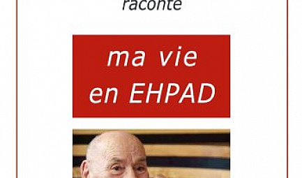  Yves MALAURIE raconte ''ma vie en EHPAD'' A lire Absolument.