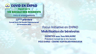 Focus Initiative en EHPAD - Mobilisation de bénévoles - Plenière CVS DEPARTEMENTAL 2021 - ENTRETIEN avec Yves MALAURIE